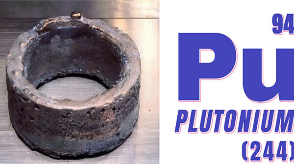Nguyên tố hiếm Plutonium - Bạn đã biết về gì về nó chưa?